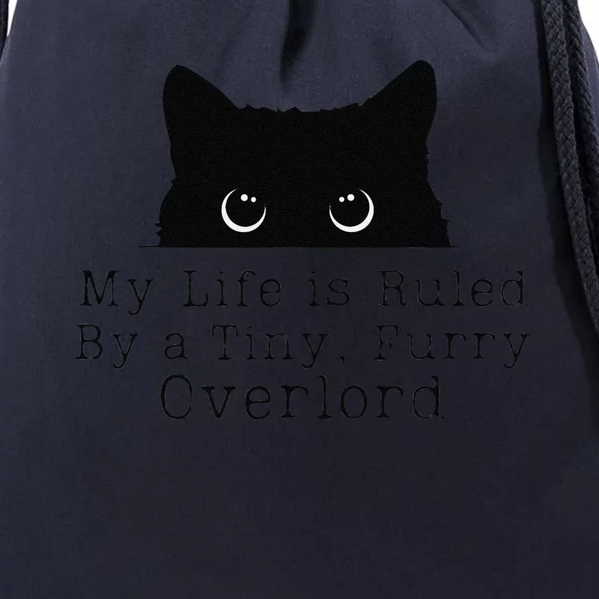 Cat Funny My Life Is Ruled By A Tiny Furry Overlord Drawstring Bag