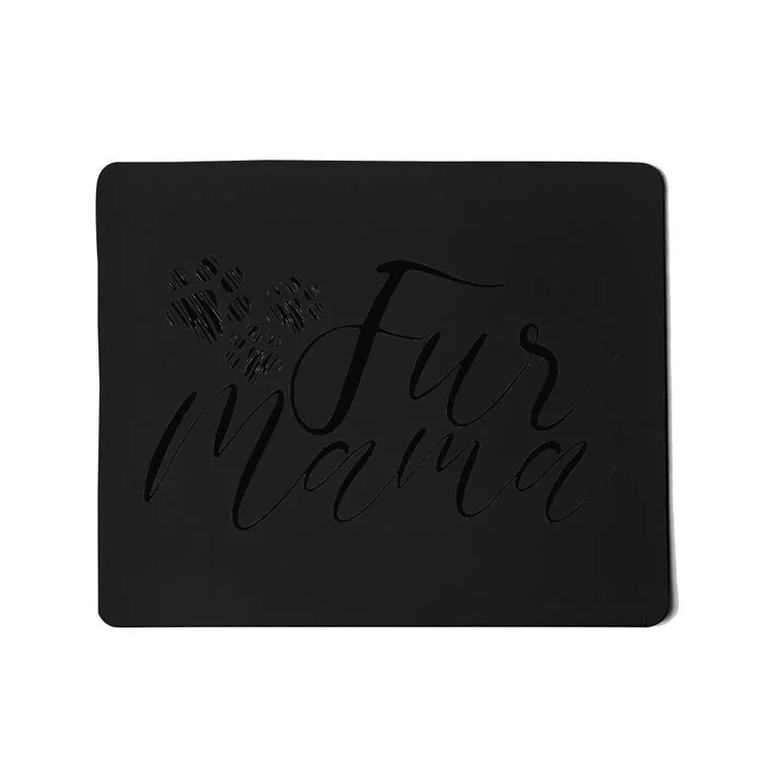 Cute Fur Mama Dog Cat Animal Lover Mother's Day Mousepad