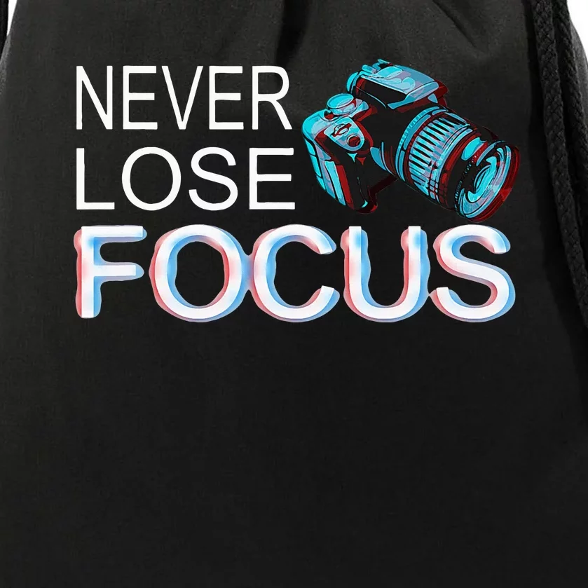 Camera Focus Motivation Never Lose Focus Drawstring Bag