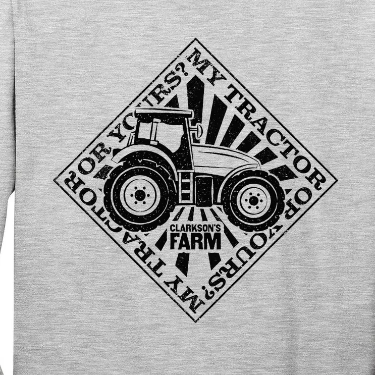 ClarksonS Farm My Tractor Or Yours Tall Long Sleeve T-Shirt