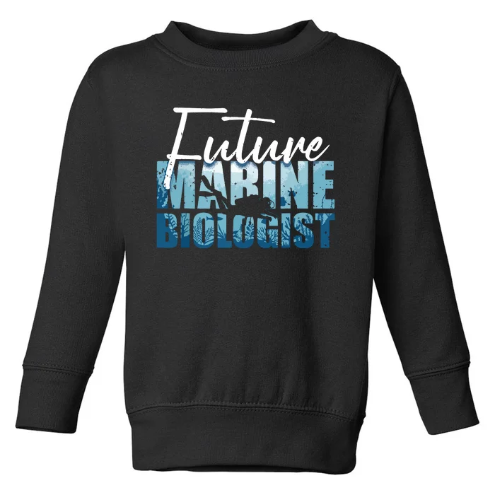 Cool Future Marine Biologist For Men Women Marine Biology Toddler Sweatshirt