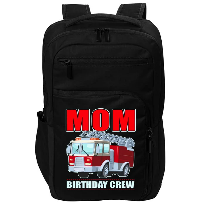 Cute Funny Mom Birthday Crew Firetruck Impact Tech Backpack