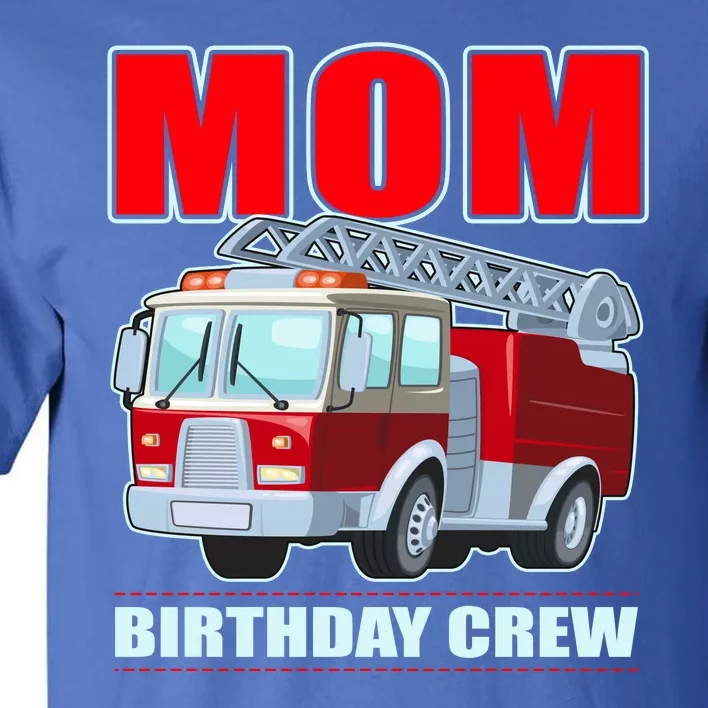 Cute Funny Mom Birthday Crew Firetruck Tall T-Shirt