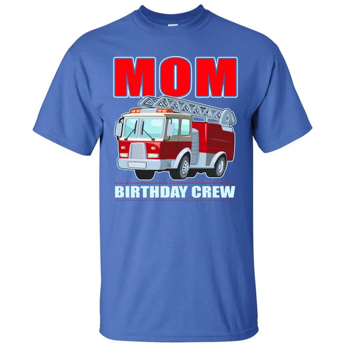 Cute Funny Mom Birthday Crew Firetruck Tall T-Shirt