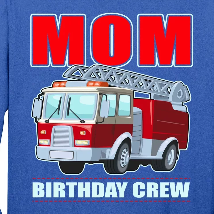 Cute Funny Mom Birthday Crew Firetruck Tall Long Sleeve T-Shirt