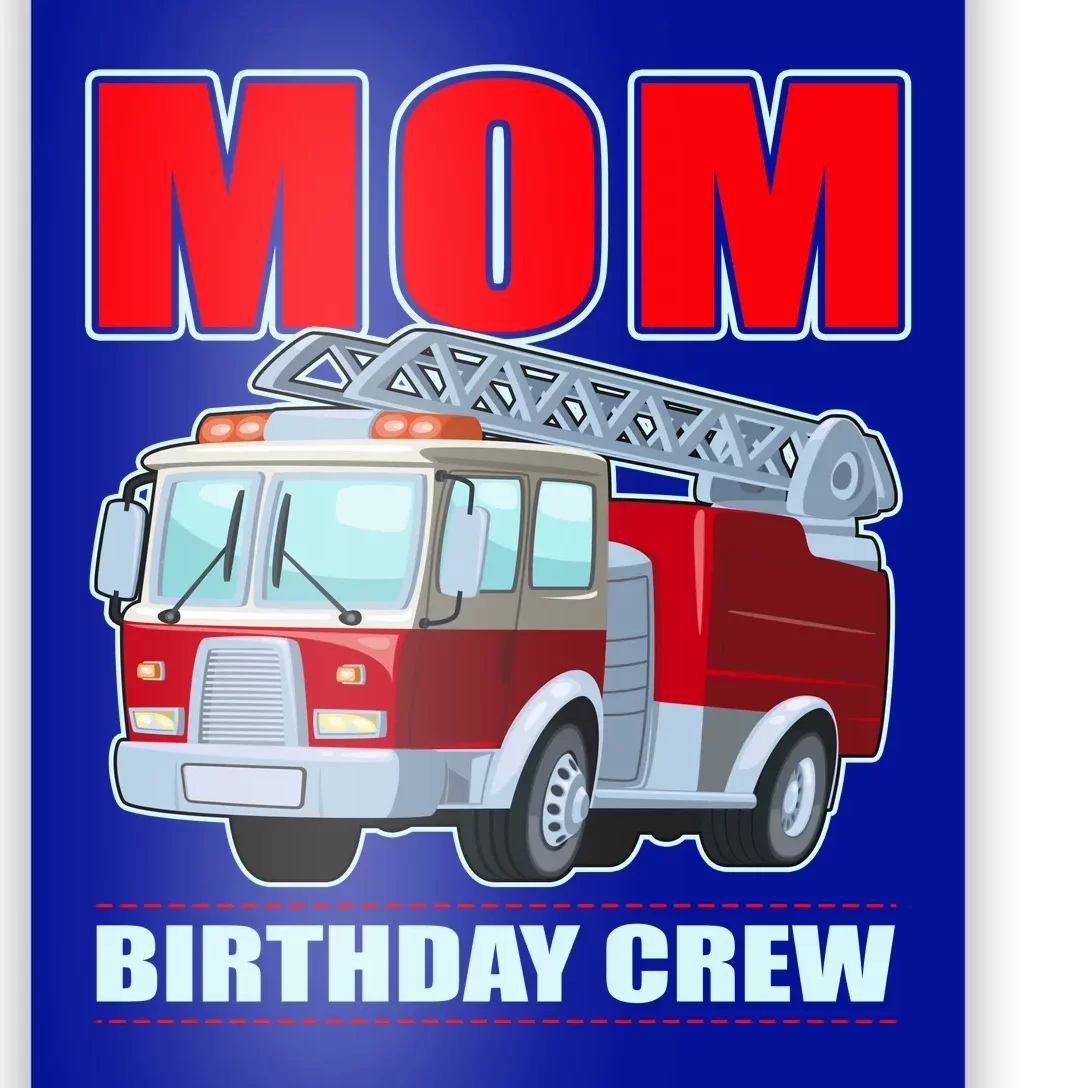 Cute Funny Mom Birthday Crew Firetruck Poster