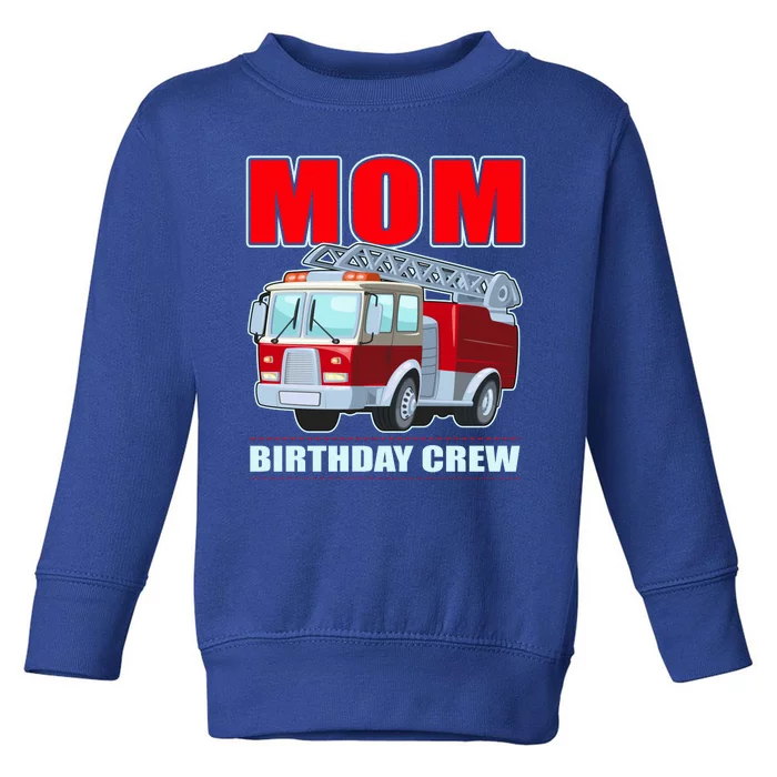 Cute Funny Mom Birthday Crew Firetruck Toddler Sweatshirt