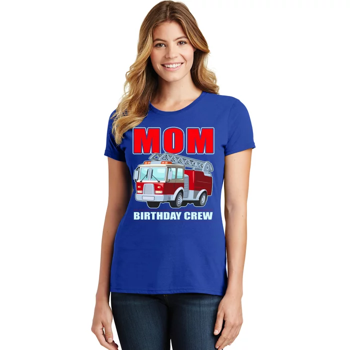 Cute Funny Mom Birthday Crew Firetruck Women's T-Shirt