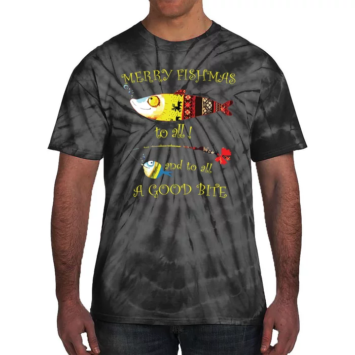 Christmas Fishermans Merry Fishmas To All Fishing Tie-Dye T-Shirt