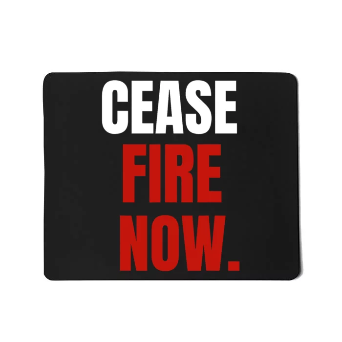 Cease Fire Now. Mousepad