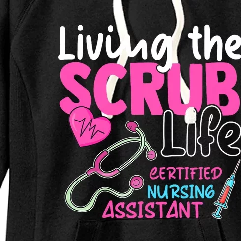 Cna For Nurse Hospital Colletion Living The Scrubs Life Women's Fleece Hoodie