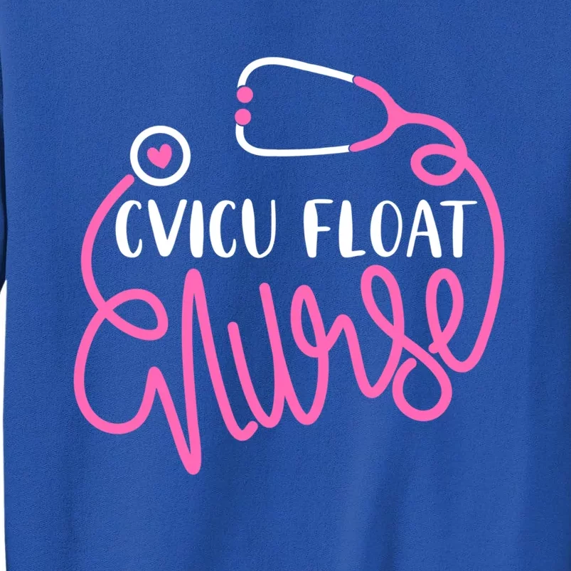 Cvicu Float Nurse Floating Cardiovascular Icu Float Nursing Gift Tall Sweatshirt