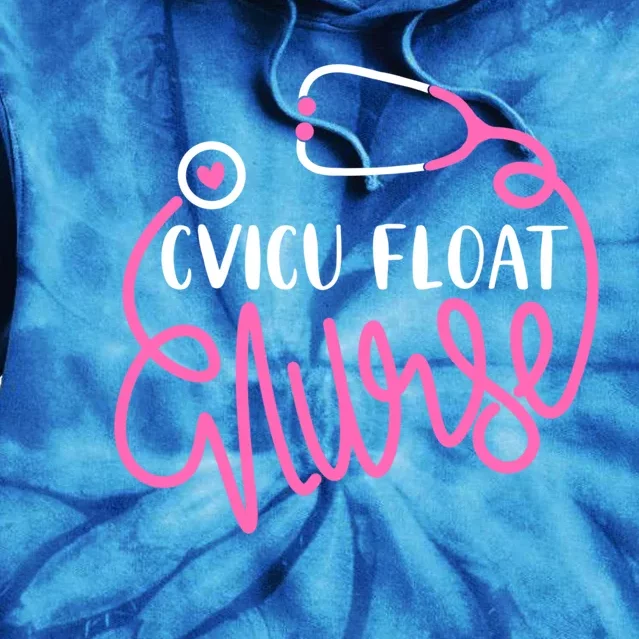 Cvicu Float Nurse Floating Cardiovascular Icu Float Nursing Gift Tie Dye Hoodie