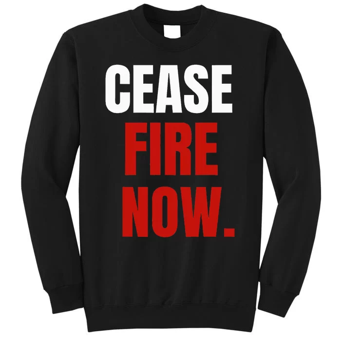 Cease fire Now. Sweatshirt