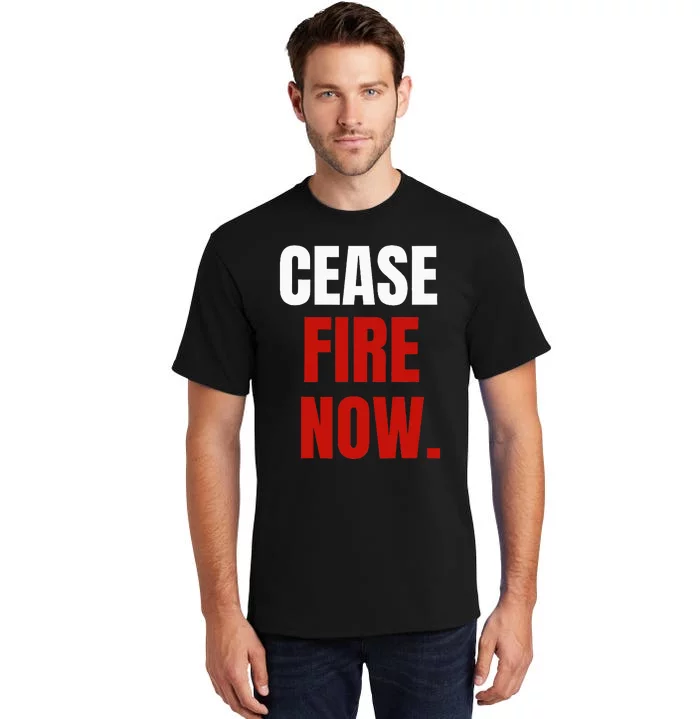 Cease fire Now. Tall T-Shirt