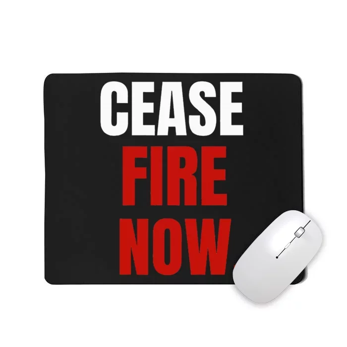 Cease fire Now. Mousepad