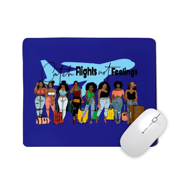 Catch Flights No Feeling Vacay Mode Family Matching Vacation Funny Gift Mousepad