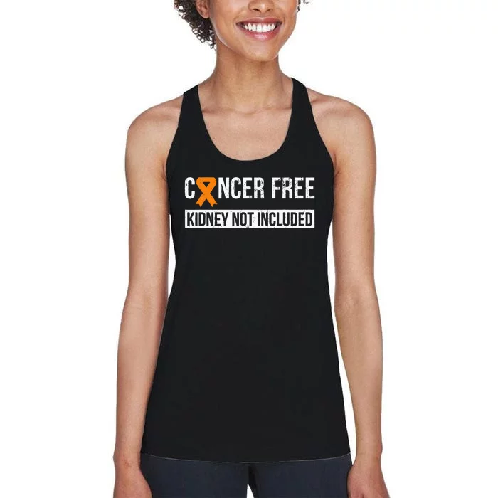 Cancer Free Not Included Kidney Cancer Awareness Women's Racerback Tank