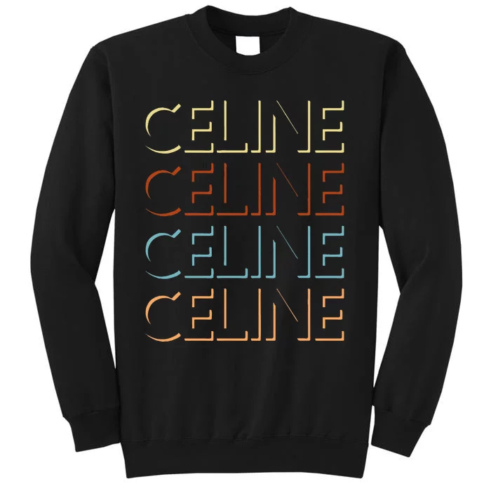 C.E.L.I.N.E First Name My Personalized Named Tall Sweatshirt