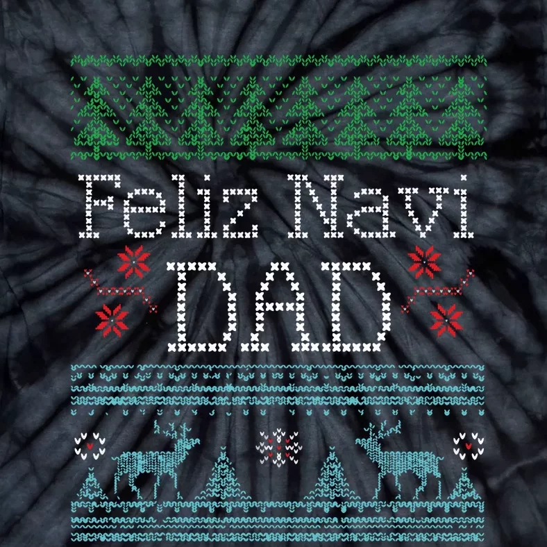 Christmas Feliz Navi Dad Xmas Pun Tie-Dye T-Shirt