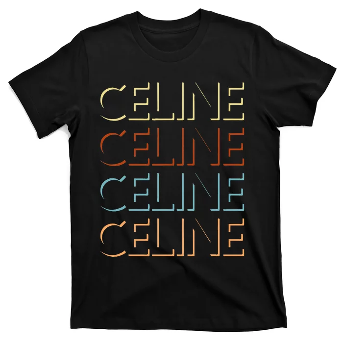 C.E.L.I.N.E First Name My Personalized Named T-Shirt