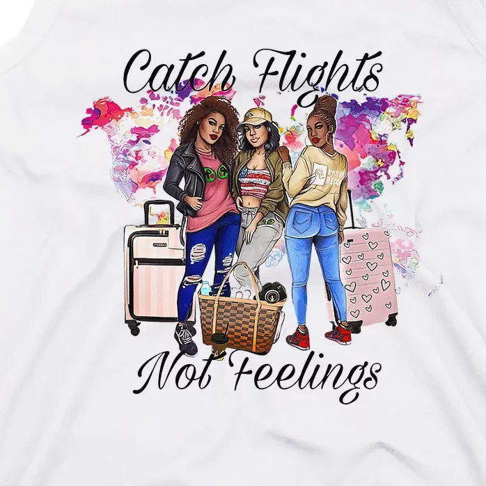 Catch Flights Not Feelings Summer Tank Top