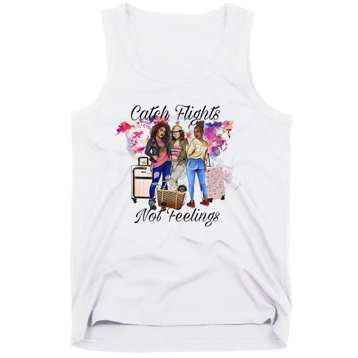 Catch Flights Not Feelings Summer Tank Top