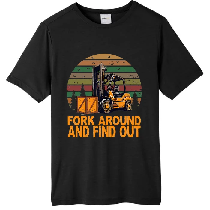 Certified Forklift Operator Fork Around And Find Out ChromaSoft Performance T-Shirt