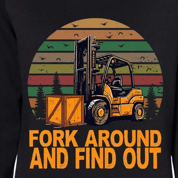 Certified Forklift Operator Fork Around And Find Out Womens California Wash Sweatshirt