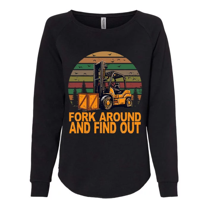 Certified Forklift Operator Fork Around And Find Out Womens California Wash Sweatshirt