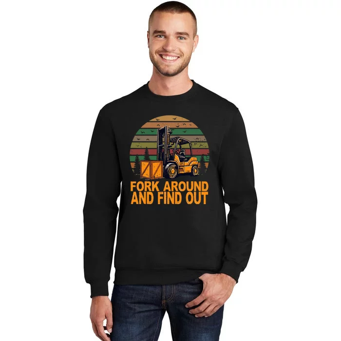 Certified Forklift Operator Fork Around And Find Out Tall Sweatshirt