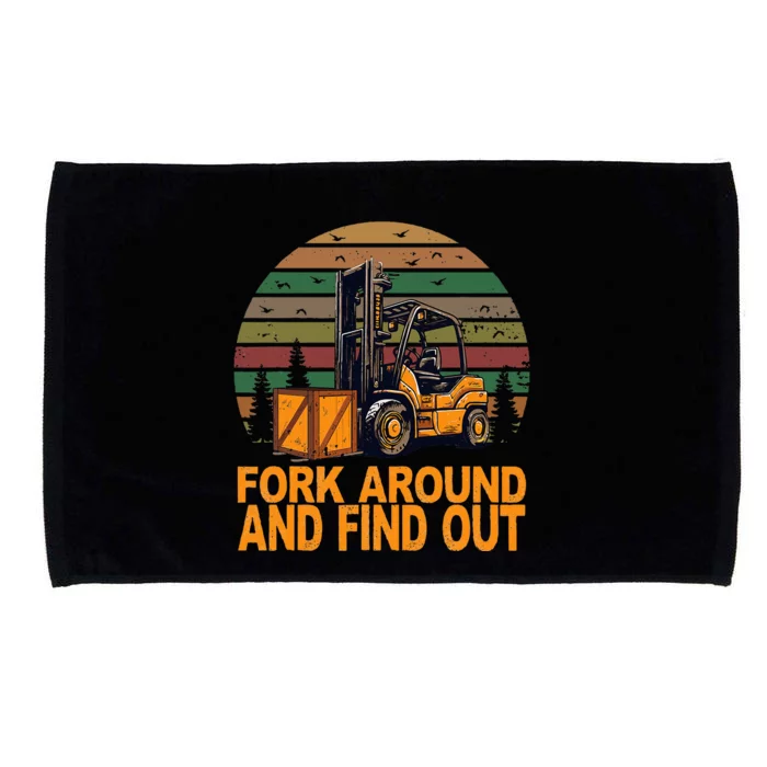 Certified Forklift Operator Fork Around And Find Out Microfiber Hand Towel