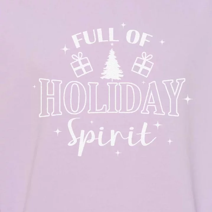 Christmas Full Of Holiday Spirit Garment-Dyed Sweatshirt