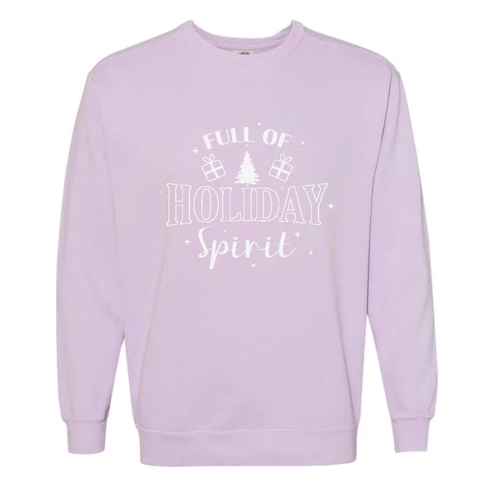 Christmas Full Of Holiday Spirit Garment-Dyed Sweatshirt