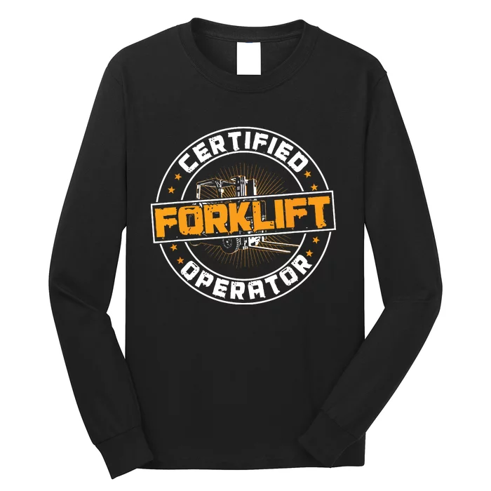 Certified Forklift Operator Funny Fork Lift Driver Long Sleeve Shirt