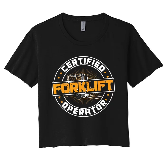 Certified Forklift Operator Funny Fork Lift Driver Women's Crop Top Tee