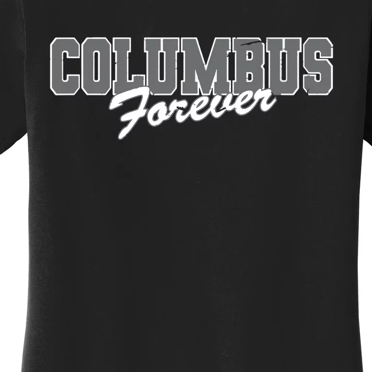 Columbus Forever Ohio Patriotic Oh Patriotism Resident Women's T-Shirt