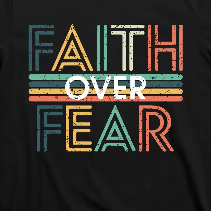 Christian Faith Over Fear Motivational T-Shirt