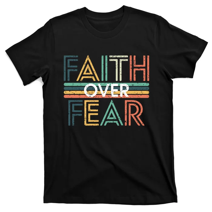 Christian Faith Over Fear Motivational T-Shirt