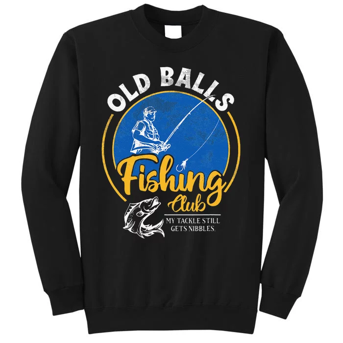 Cute Funny Old Man Fishing Birthday For Over The Hill Fisherman Tall Sweatshirt