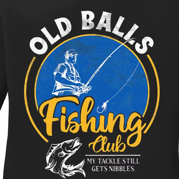 Cute Funny Old Man Fishing Birthday For Over The Hill Fisherman Ladies Long Sleeve Shirt