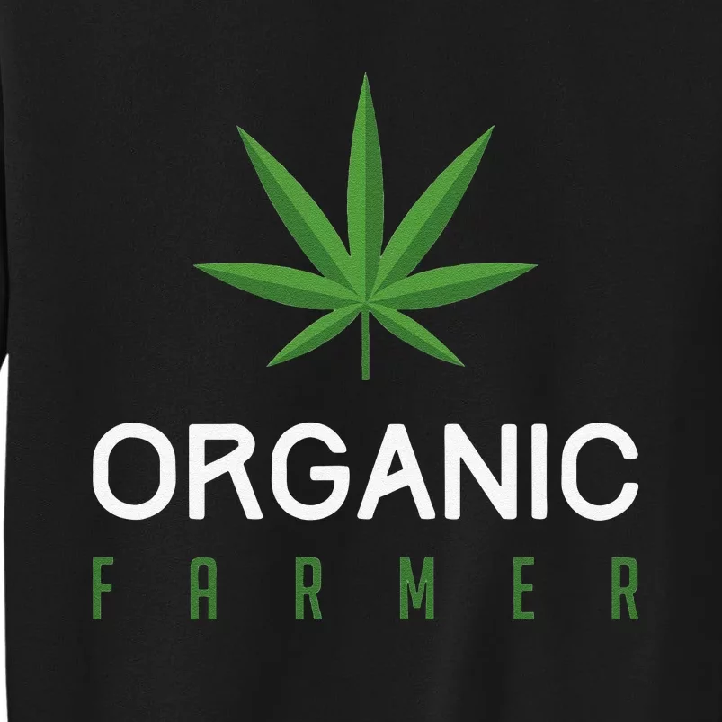 Cannabis Funny Organic Farmer Weed THC 420 Marijuana Tall Sweatshirt