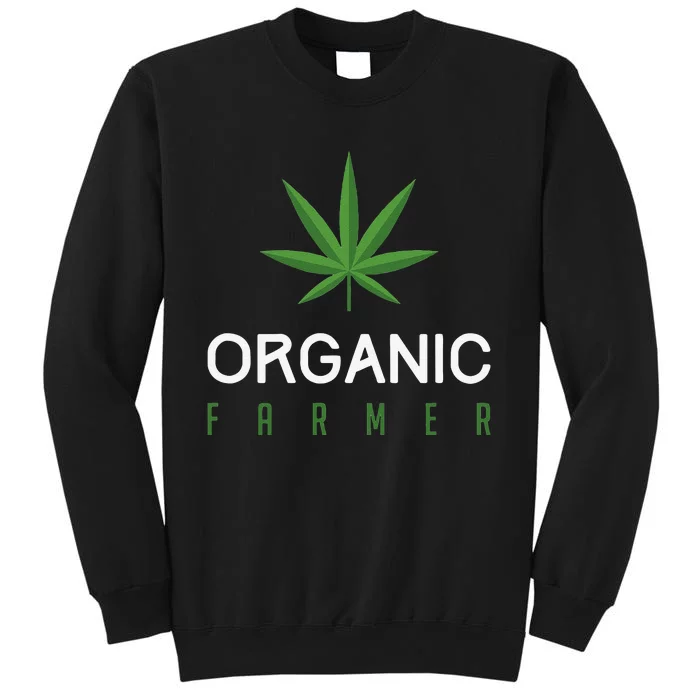 Cannabis Funny Organic Farmer Weed THC 420 Marijuana Tall Sweatshirt