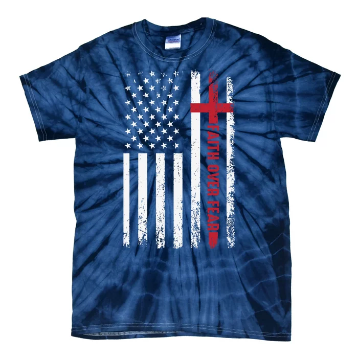 Cool Faith Over Fear USA Flag Tie-Dye T-Shirt