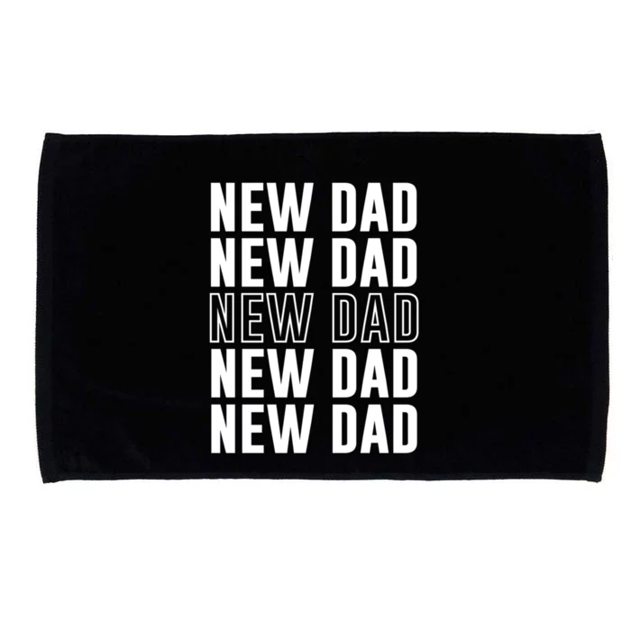 Celebrate Fatherhood Proud New Dad FatherS Day Daddy Gift Microfiber Hand Towel