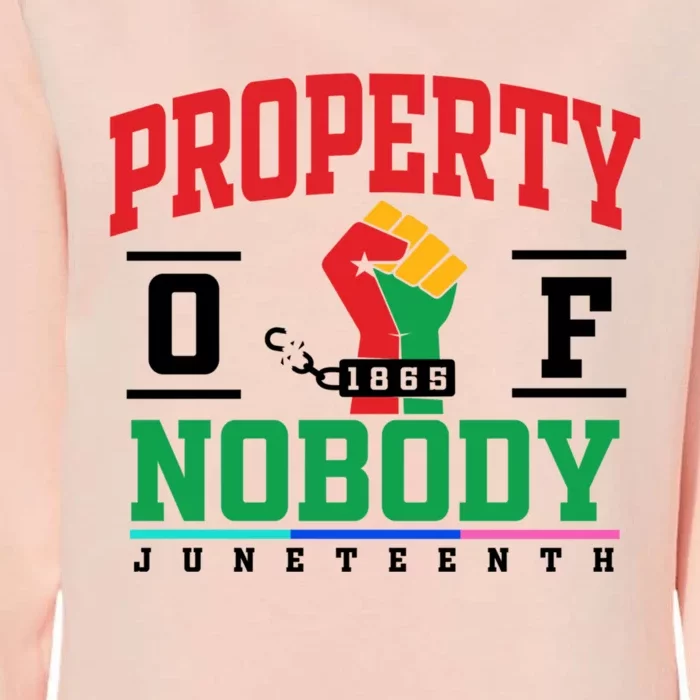 Classic Funny Property Of Nobody Freedom Melanin Junenth Gift Womens California Wash Sweatshirt