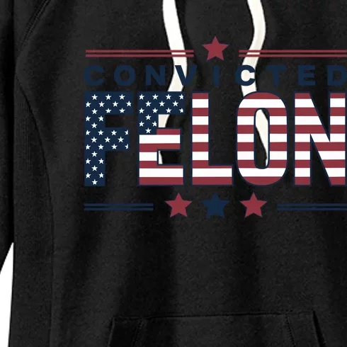 Convicted Felon Patriotic Graphic Women's Fleece Hoodie