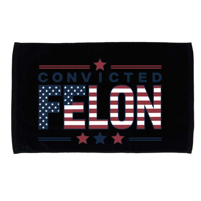 Convicted Felon Patriotic Graphic Microfiber Hand Towel