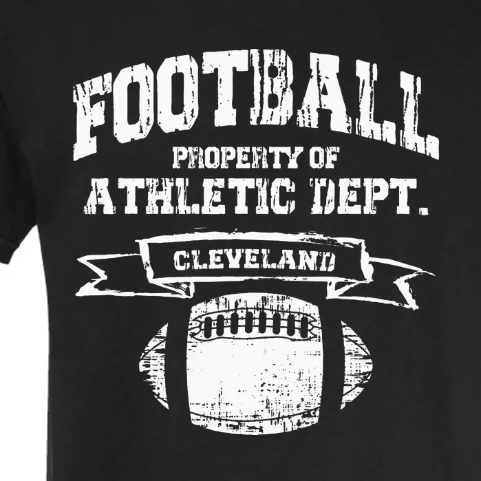 Cleveland Football Property Of Athletic Dept Garment-Dyed Heavyweight T-Shirt