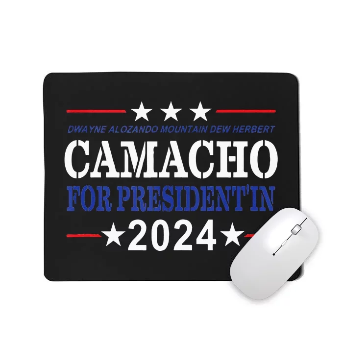 CAMACHO FOR PRESIDENTIN 2024 Presidential Election Humor Mousepad